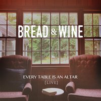 Seek First - Bread & Wine, Ben Smith