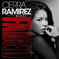 Faded - Cierra Ramirez, Baeza