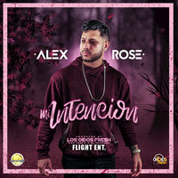 Mi Intencion - Alex Rose