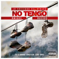 No Tengo Amigos Nuevos - Tito"El Bambino", Egwa, Darell