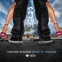 G N Ya Life - Young Giantz, K Young