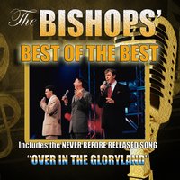 You Can't Ask to Much of My God - The Bishops