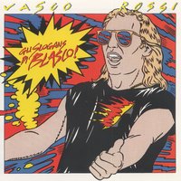 Vita spericolata - Vasco Rossi