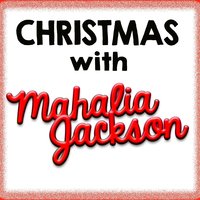 He´s My Light - Mahalia Jackson