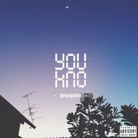 YOU KNO - YOUNGOHM