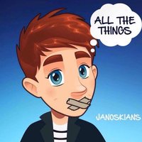 All the Things - Janoskians