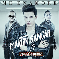 Me Enamoré - Martín Sangar, Angel Y Khriz, Angel & Khriz