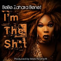 I'm the Shit - Bebe Zahara Benet