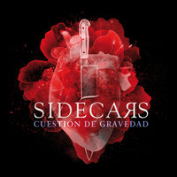 Todo es mentira - Sidecars