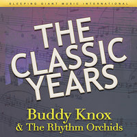 That's Why I Cry - Buddy Knox, The Rhythm Orchids