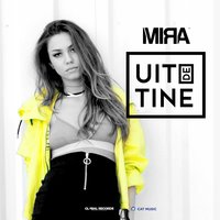 Uit De Tine - Mira