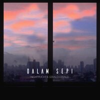Dalam Sepi - Night Flight, Gerald Gerald, Night Flight, Gerald Gerald
