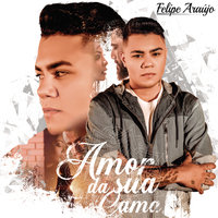 Amor Da Sua Cama - Felipe Araujo