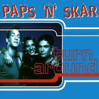 Turn Around - Paps'N'Skar