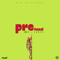 Pretend - Mr G, Lanez, Mr G, Lanez
