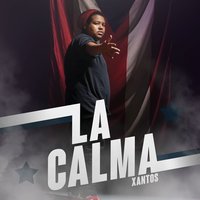 La Calma - xantos