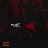 Top Down - TITUS, Bigg Dogg