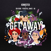 Get Away - Kongsted, IDA KUDO, Peaceful James