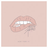 Ask For It - Future Animals