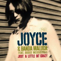A Banda Maluca - Bugge Wesseltoft, Joyce, Banda Maluca