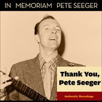 Sixty Per Cent - Pete Seeger