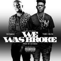 We Was Broke - DJ Chose