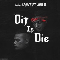 Dit Is Die - Lil Saint