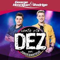 Conto Até Dez - George Henrique e Rodrigo, Jorge e Mateus