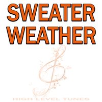 Sweater Weather - High Level Tunes