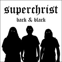I Am Your Hero - Superchrist