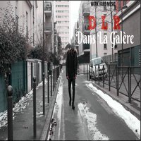 Dans la galère - DLR