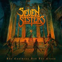 The Cauldron and the Cross, Pt.2 - Seven Sisters