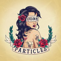 Only Flesh and Bones - Particles