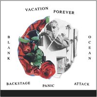 Backstage Panic Attack - Vacation Forever
