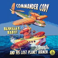 Don't Let Go - Commander Cody