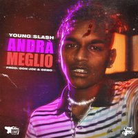 Andrà meglio - Young Slash