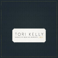 Should’ve Been Us - Tori Kelly, Dubvision