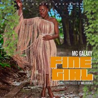Fine Girl - Mc Galaxy