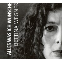 Als ich jünger war - Bettina Wegner