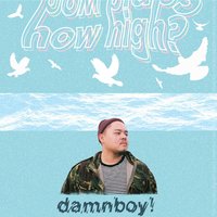 How High? - Damnboy!