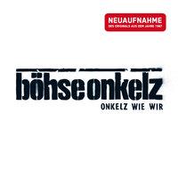 Dick & Durstig - Böhse Onkelz