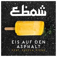 Eis auf den Asphalt - Ebow, Sheela Picar