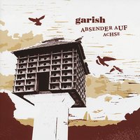 Einmal aus dem Nest gefallen findet man nicht mehr - Garish