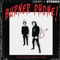 Burner Phone - Lil Crow, Lil Boii Kantu