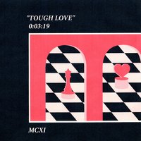 Tough Love - MCXI