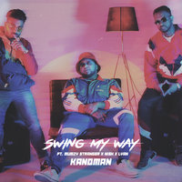 Swing My Way - Kan D Man, Mumzy Stranger, Nish