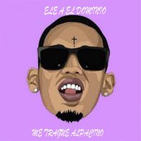 Me Trague Alpacino - Ele A El Dominio