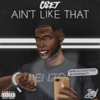 Ain't Like That - Cadet