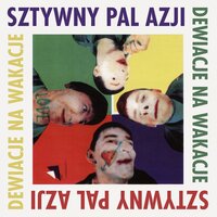 Jest Dobrze, Jest Miło - Sztywny Pal Azji