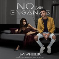 No Me Engañas - Jay Wheeler